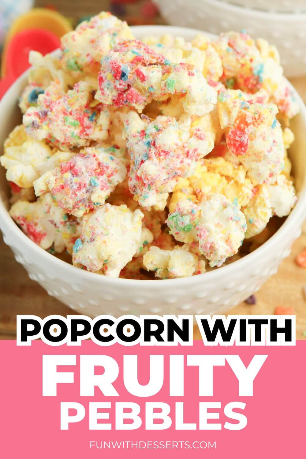 Sweet Fruity Pebbles Popcorn Fruity Pebbles Popcorn